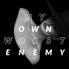 My Own Worst Enemy (Full)