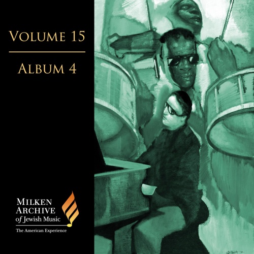 Milken Archive Digital Vol. 15 Album 4: Swing His Praises – Jazz, Blues, & Rock in the Service of God