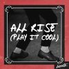 All Rise (Play It Cool) (Single Version)