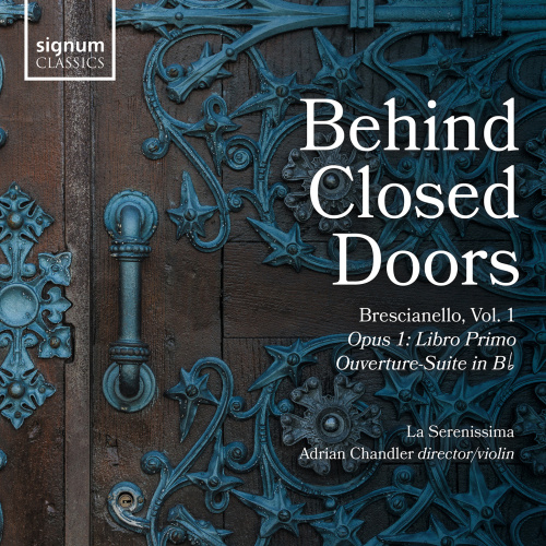 "Behind Closed Doors", Giuseppe Antonio Brescianello, Vol. 1: Opus 1 Concerti & Sinphonie