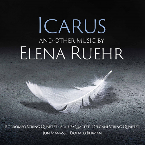 Icarus - and other music by Elena Ruehr