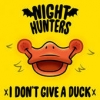 I Don't Give A Duck