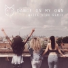 Dance On My Own (White N3rd Remix)